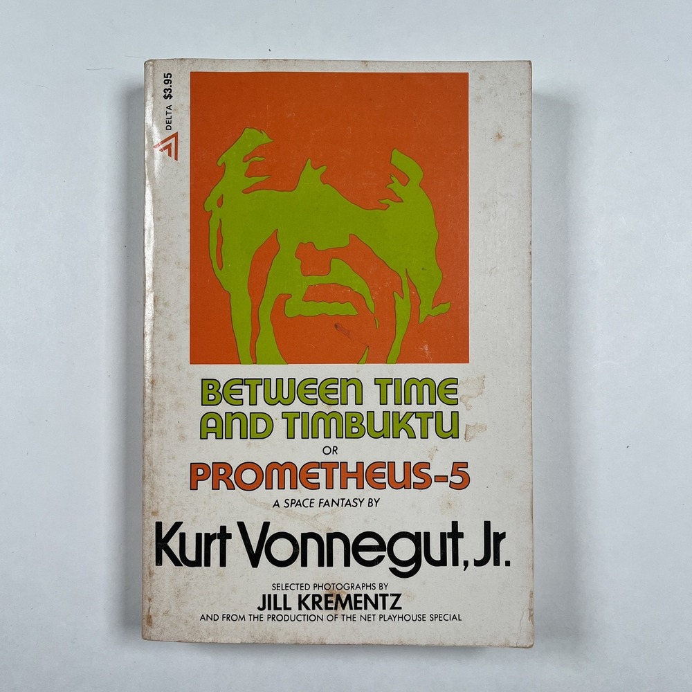 Kurt Vonnegut Jr. Between Time and Timbuktu or Prometheus-5 Delta 7th Printing